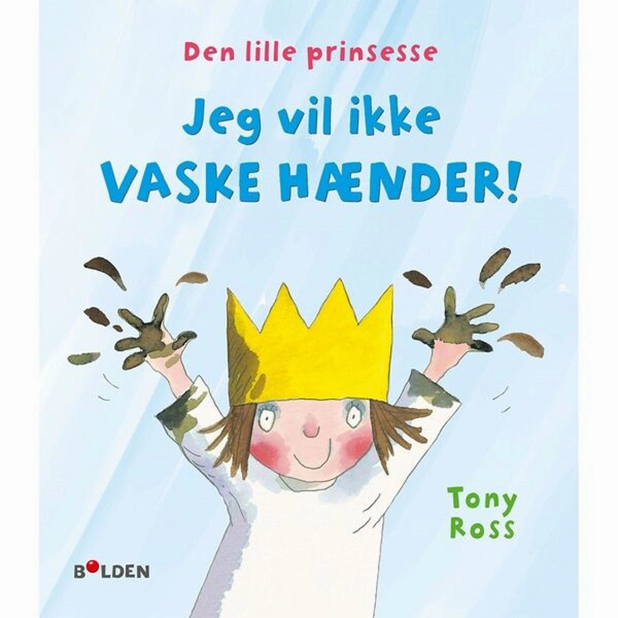 Bolden Den Lille Prinsesse: Jeg Vil Ikke Vaske Hnder