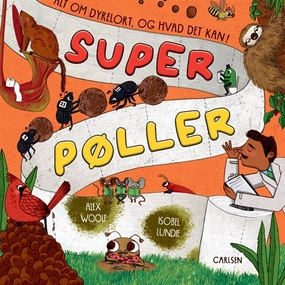 Forlaget Carlsen Superpller - Alt om Dyrelort, og Hvad Det Kan!