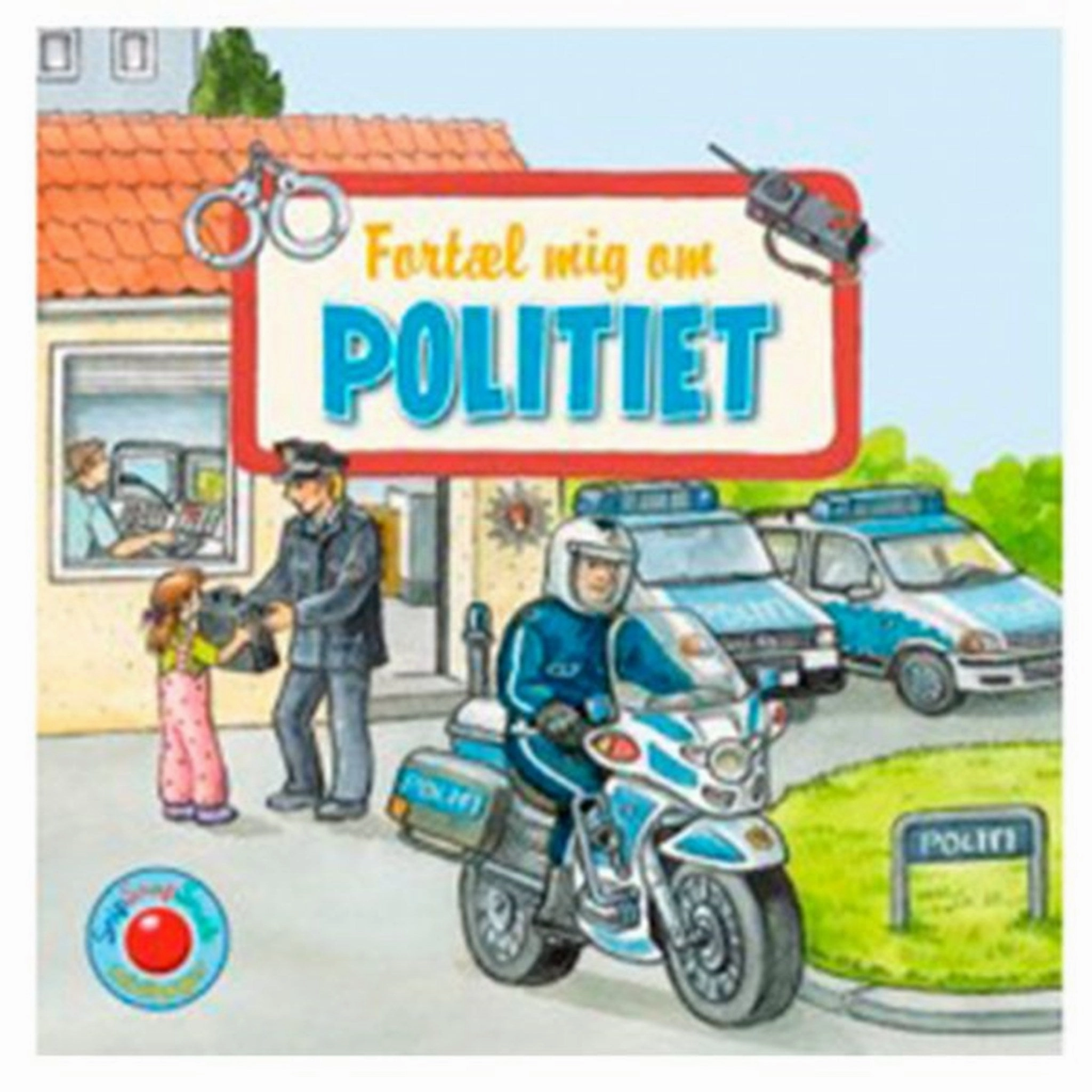 Fortl Mig Om: Politiet